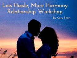 fix your relationship with the Less Hassle, More Harmony Relationship Workshop