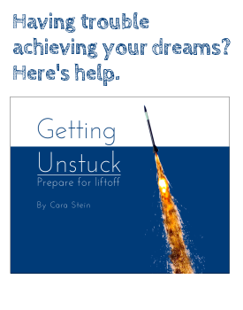 Need help achieving your dreams? Here's help: _Getting Unstuck_ book
