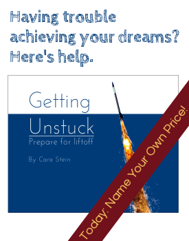 Need help achieving your dreams? Here's help: _Getting Unstuck_ book