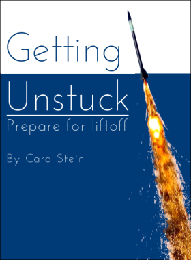Getting Unstuck by Cara Stein